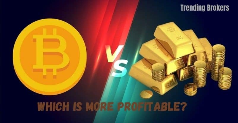 Bitcoin Vs Gold: Which is more profitable?