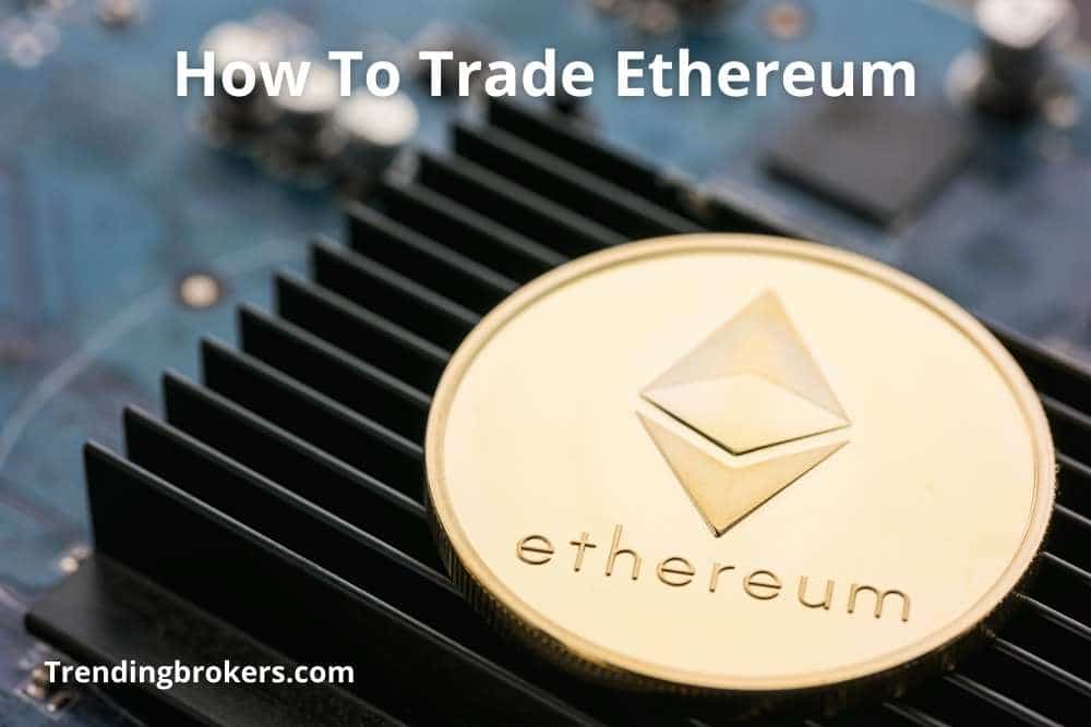 How To Trade Ethereum