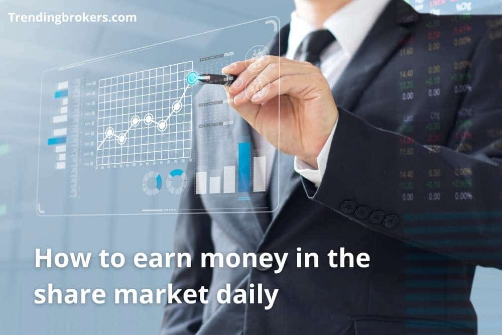 How to earn money in the share market daily
