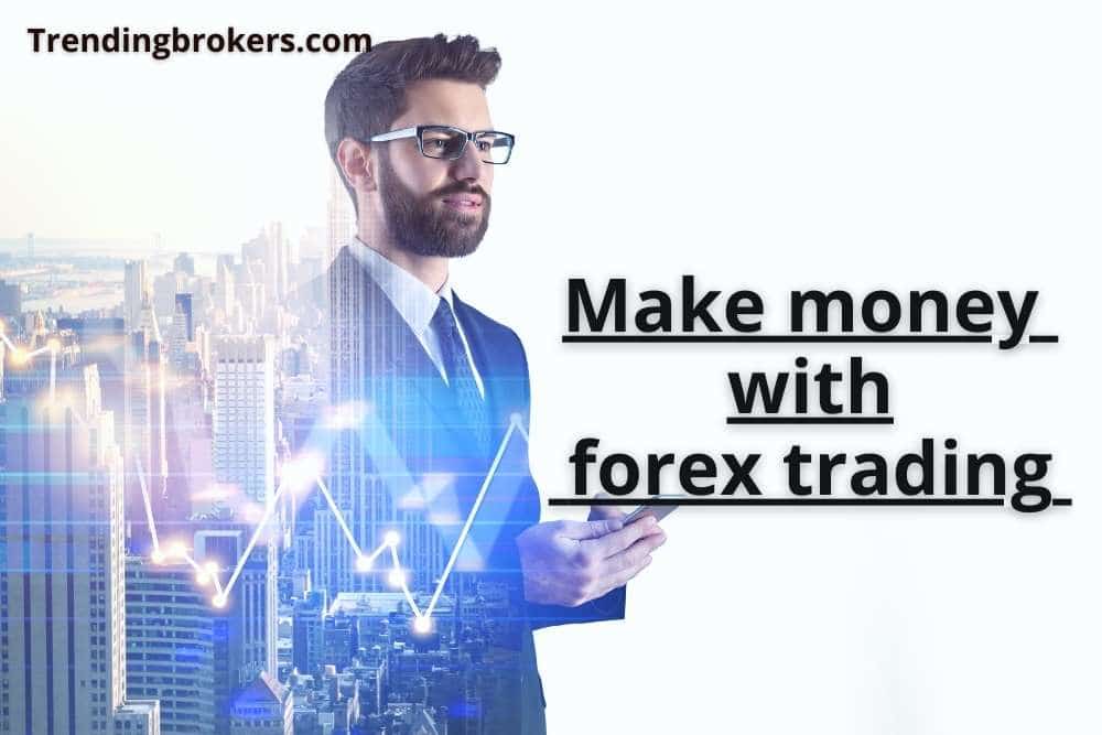 Make money with Forex Trading