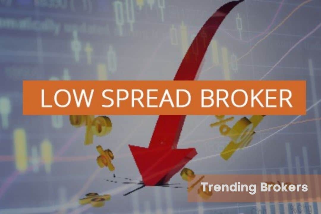 Best Forex Broker with Low Spreads