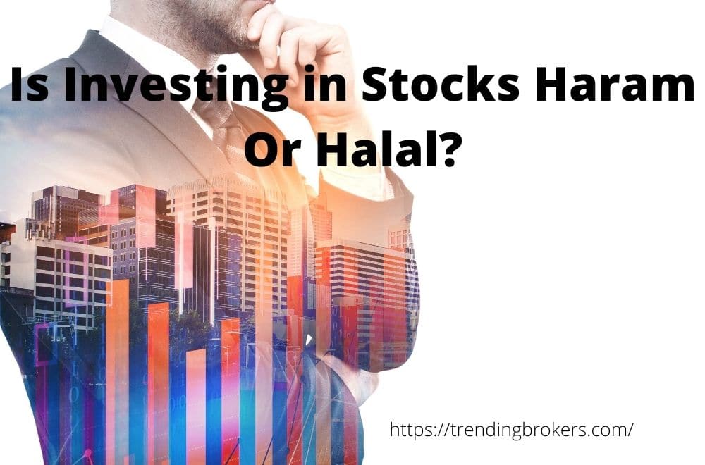 Is Investing in Stocks Haram Or Halal
