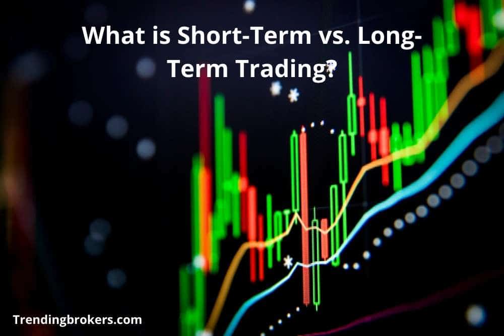 What is Short-Term vs. Long-Term Trading
