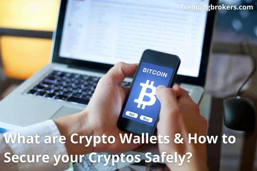 What are Crypto Wallets & How to Secure your Cryptos Safely
