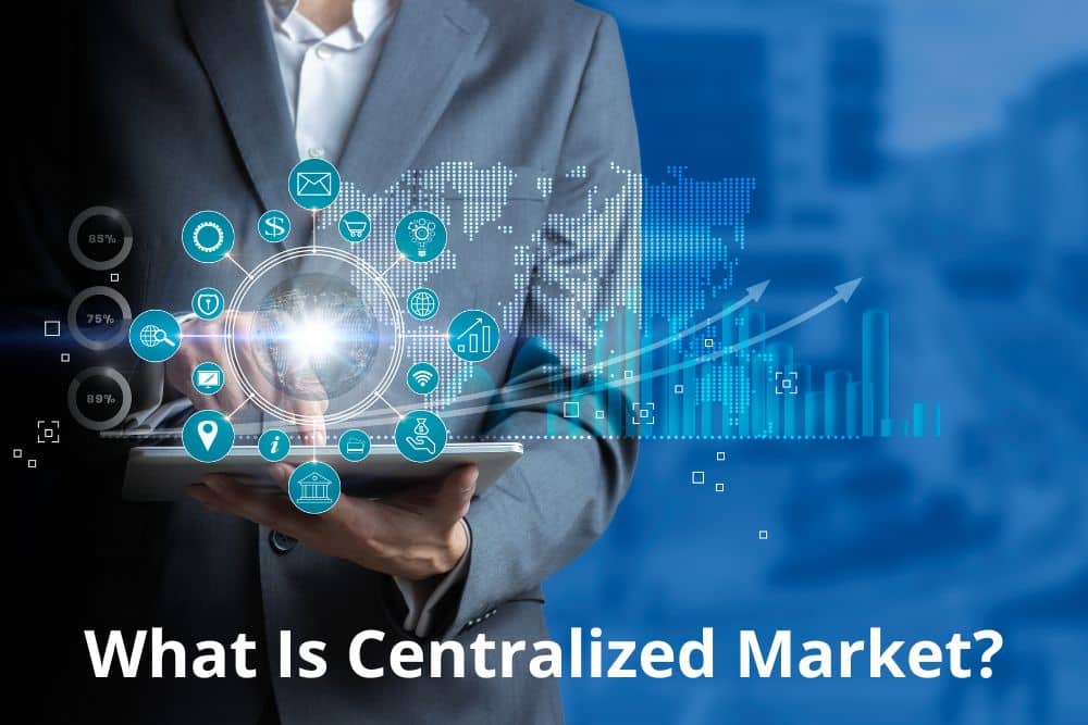 What Is Centralized Market