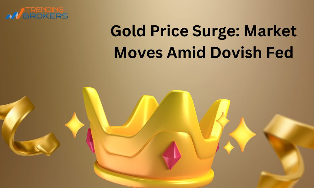Gold Price Surge Market Moves Amid Dovish Fed