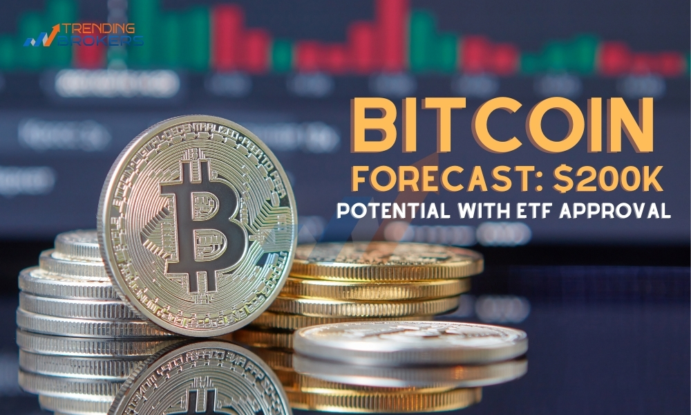 Bitcoin Forecast $200K Potential with ETF Approval