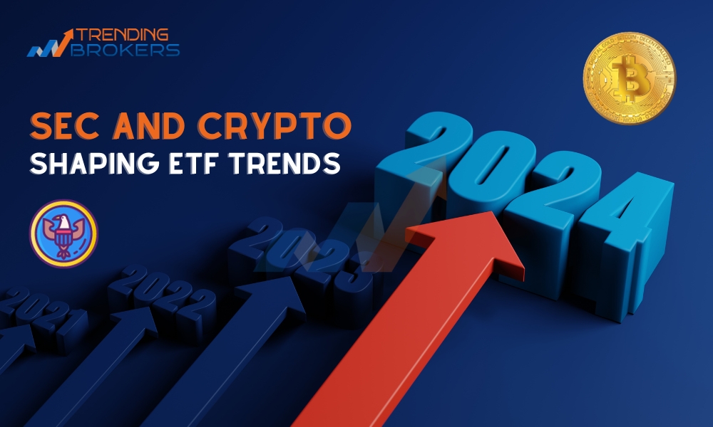 SEC and Crypto Shaping ETF Trends in 2024