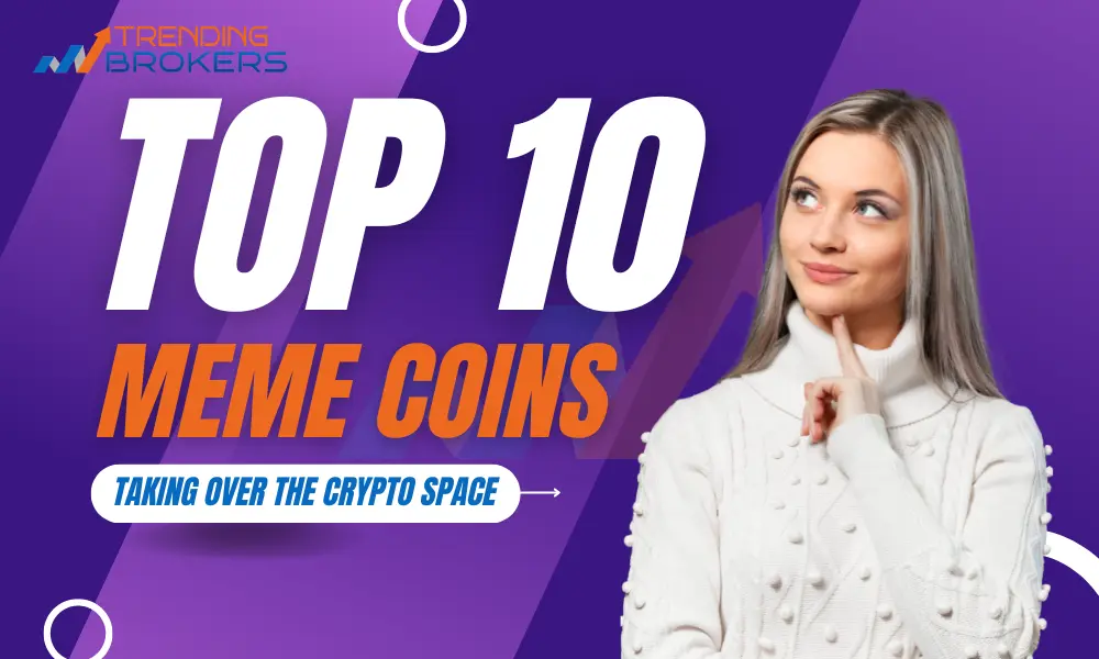 Top 10 Meme Coins Taking Over the Crypto Space